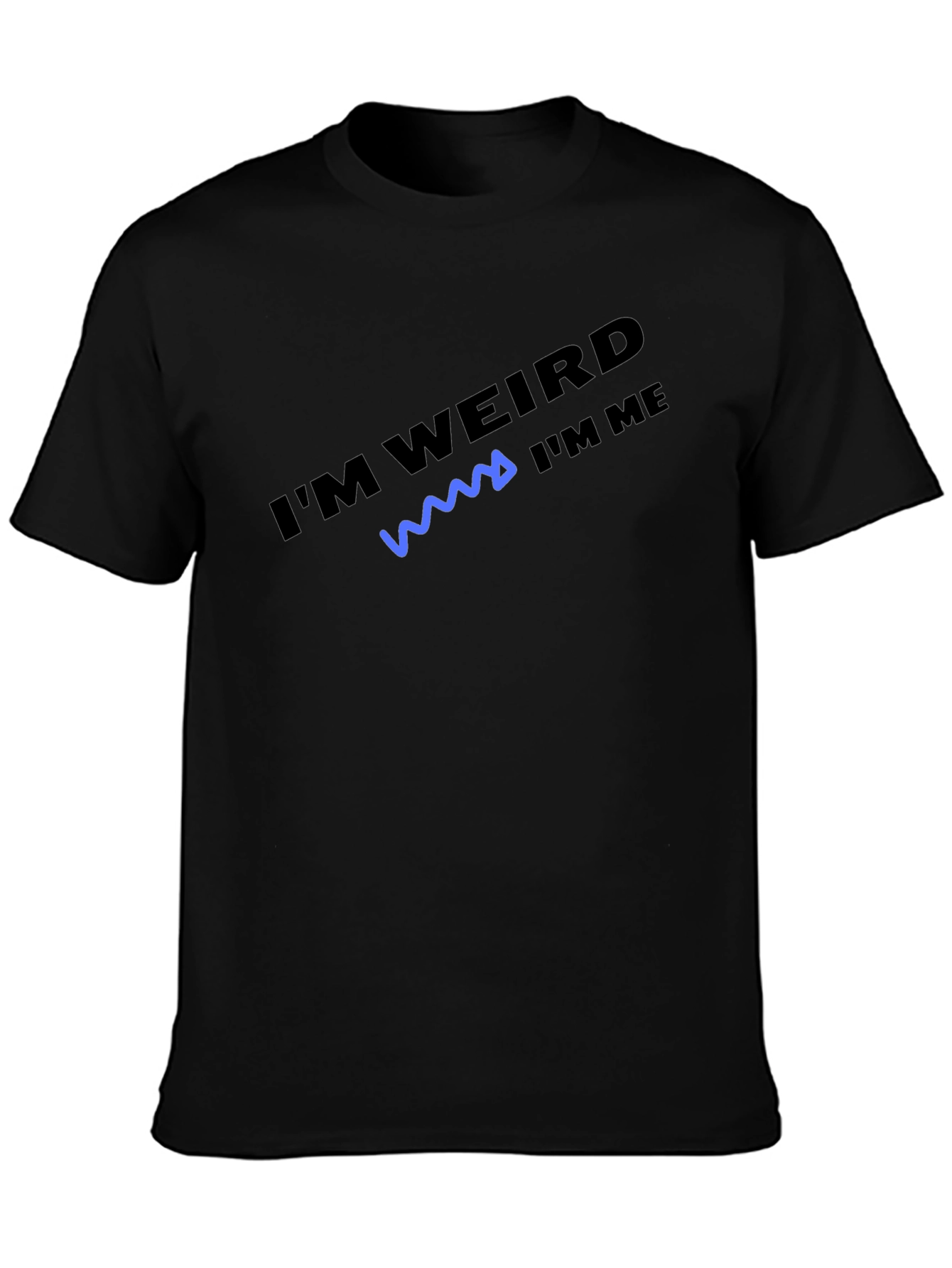 Im Weird Im Me T-Shirt