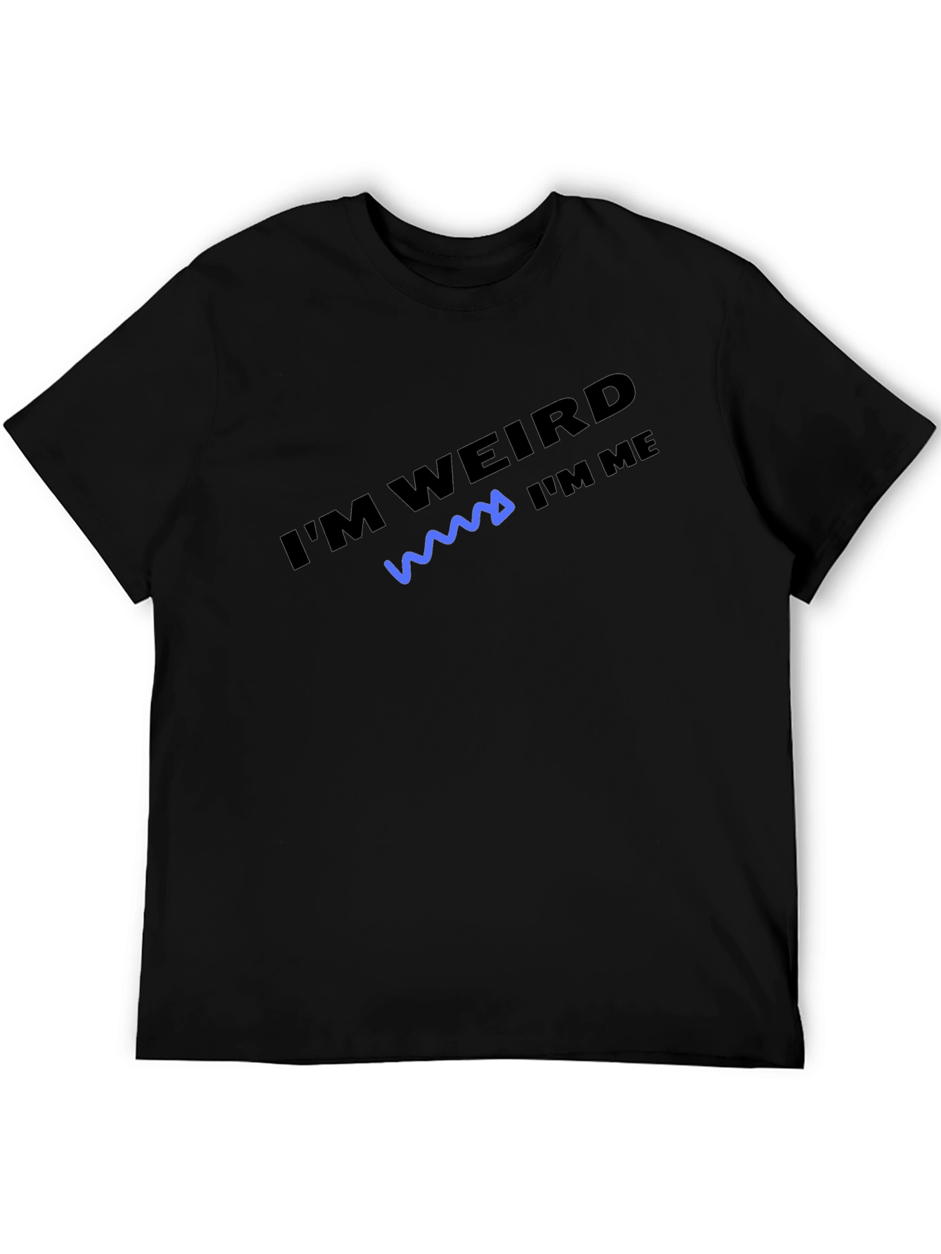 Im Weird Im Me T-Shirt