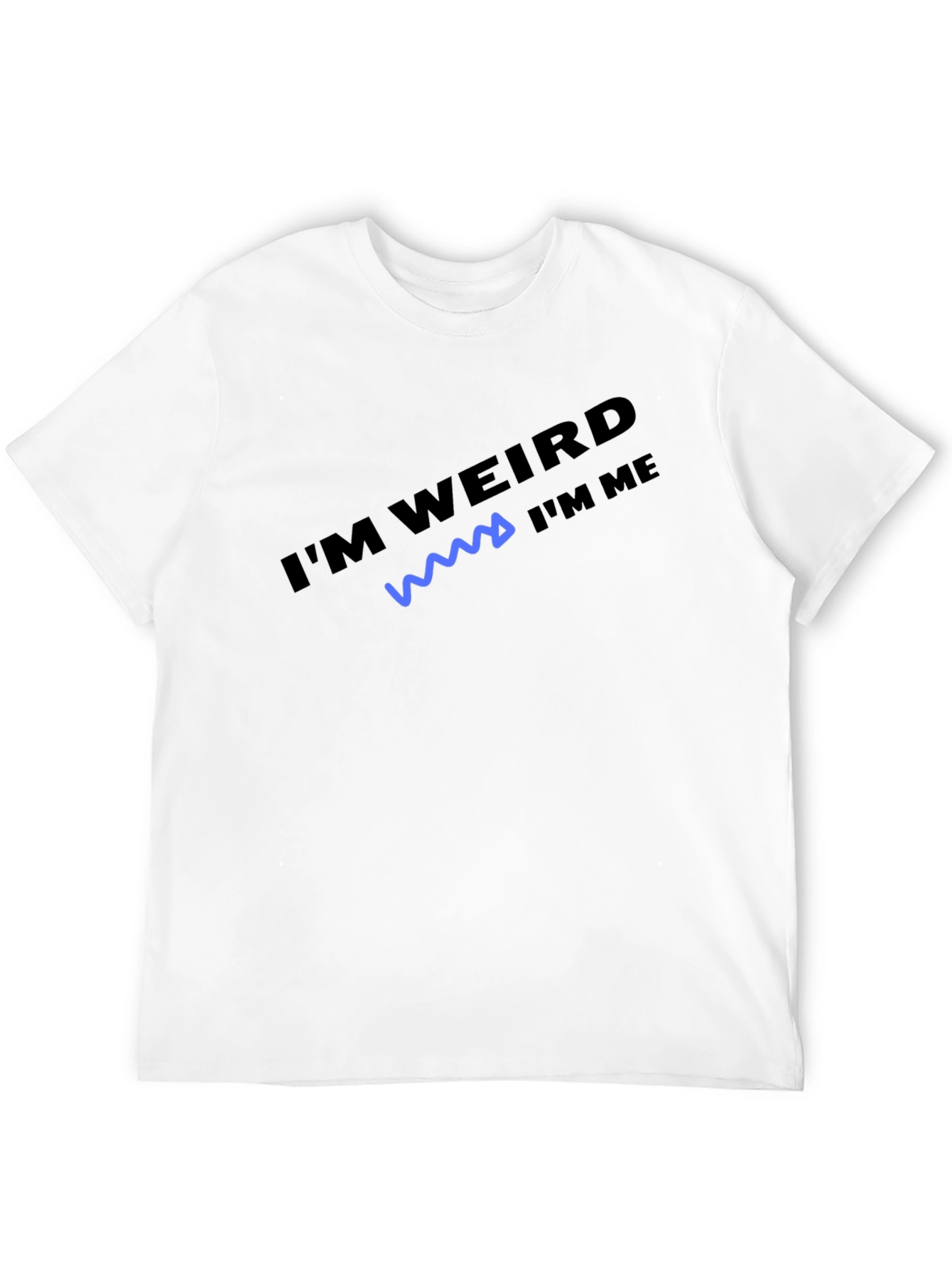Im Weird Im Me T-Shirt