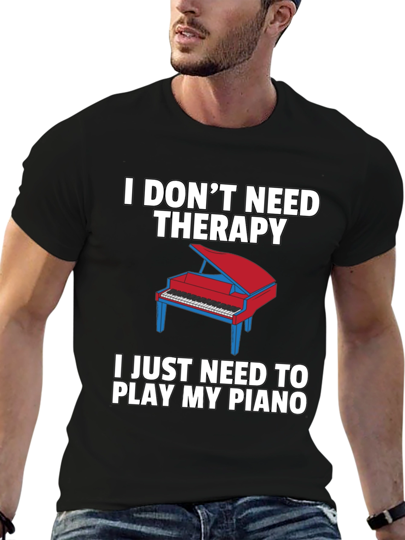 I Dont Need Therapy Piano T-Shirt