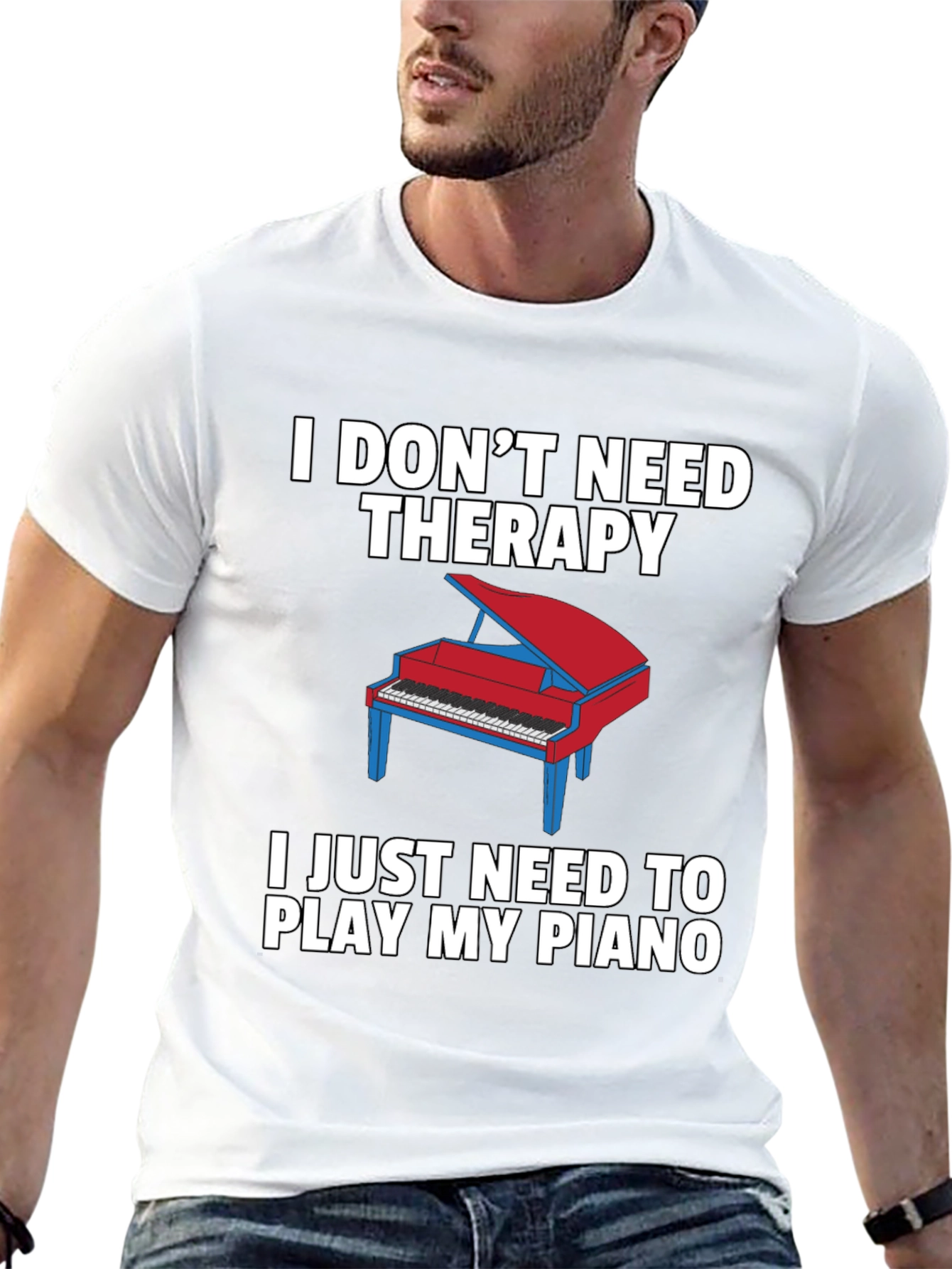 I Dont Need Therapy Piano T-Shirt