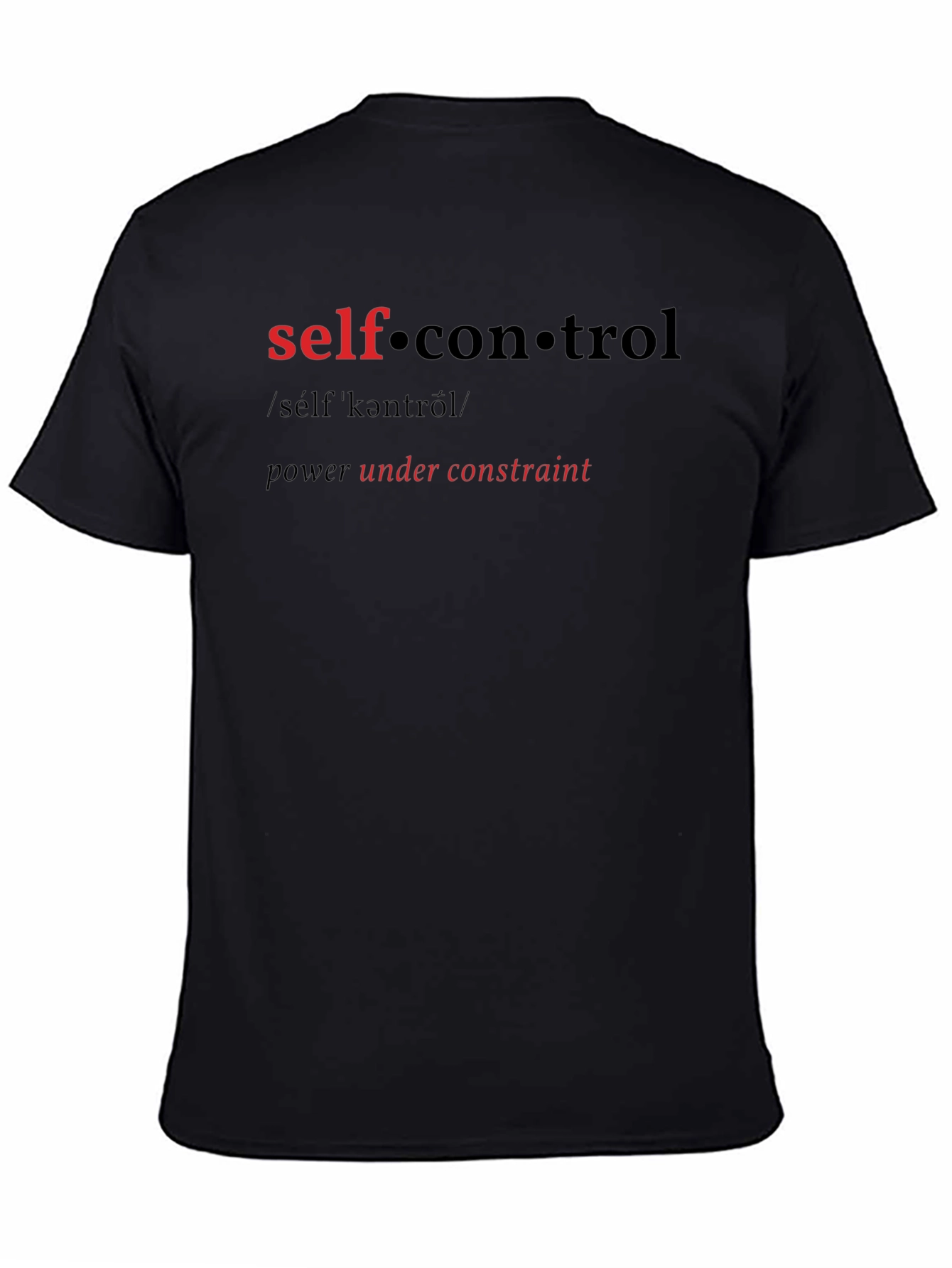 Self Control T-Shirt - Power Under Constraint