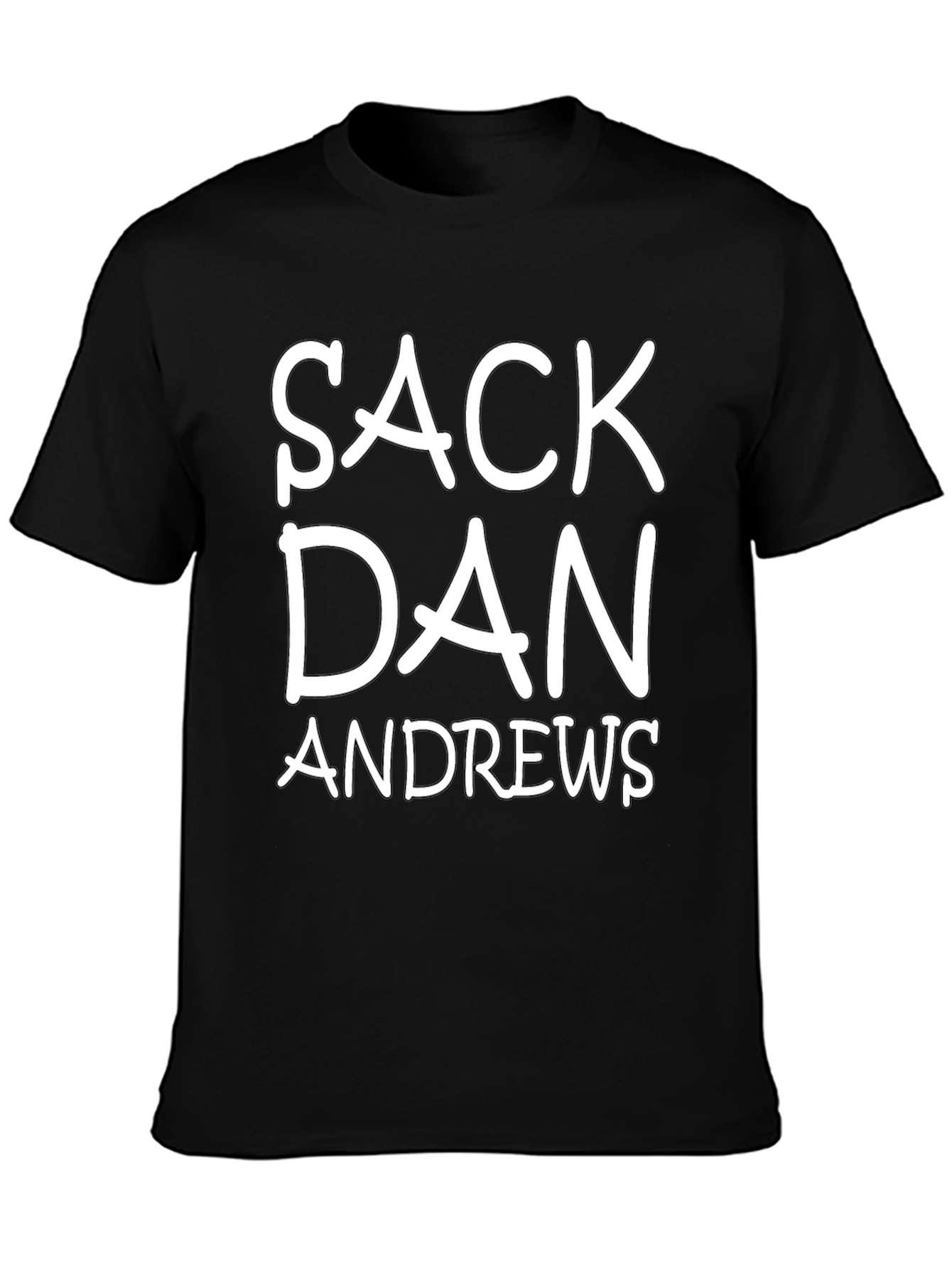 Sack Dan Andrews T-Shirt Protest Anti Government