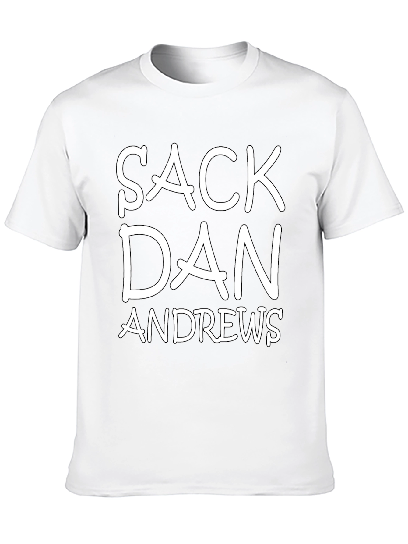 Sack Dan Andrews T-Shirt Protest Anti Government