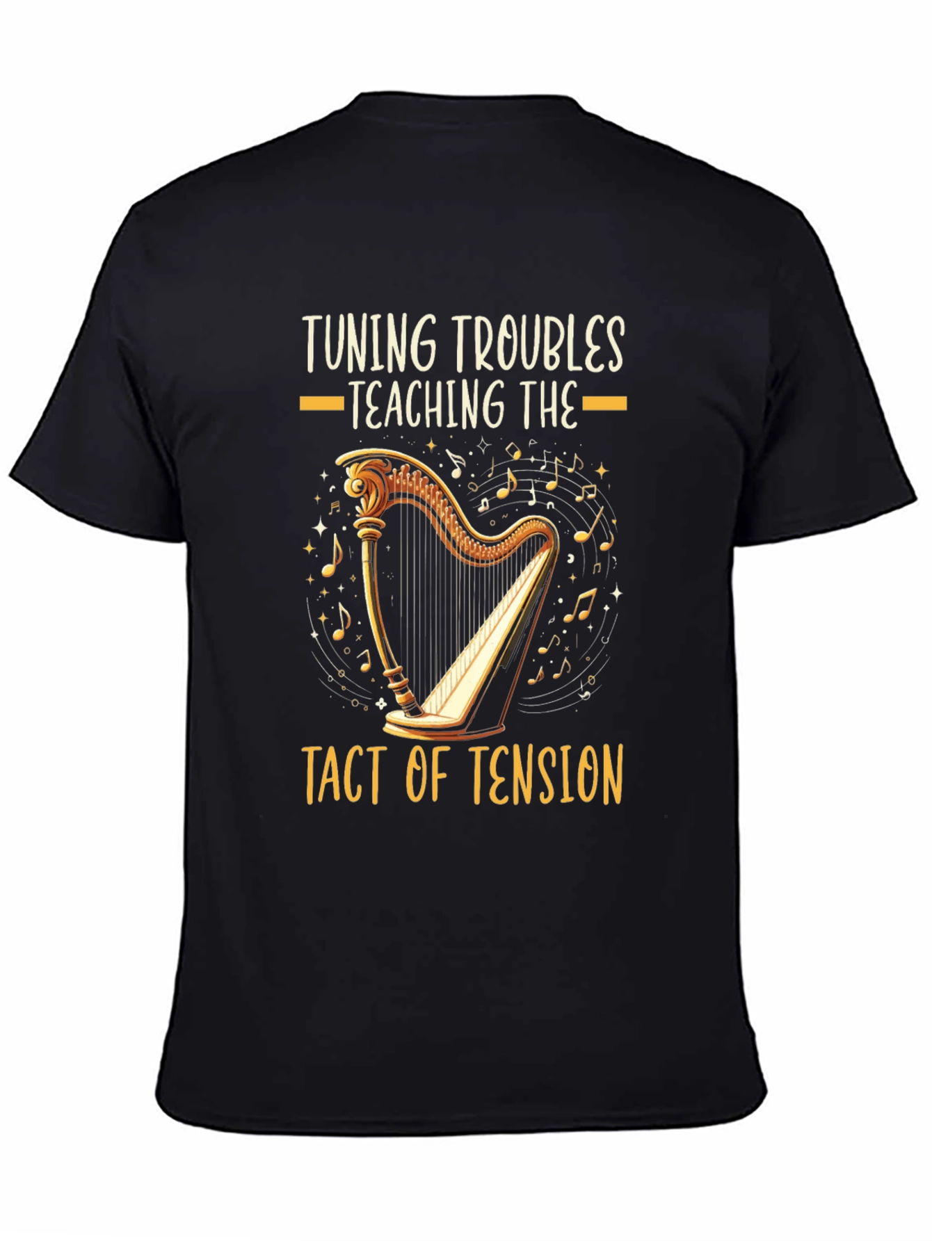 Harpist Humor T-Shirt: Tuning Troubles Tact of Tension