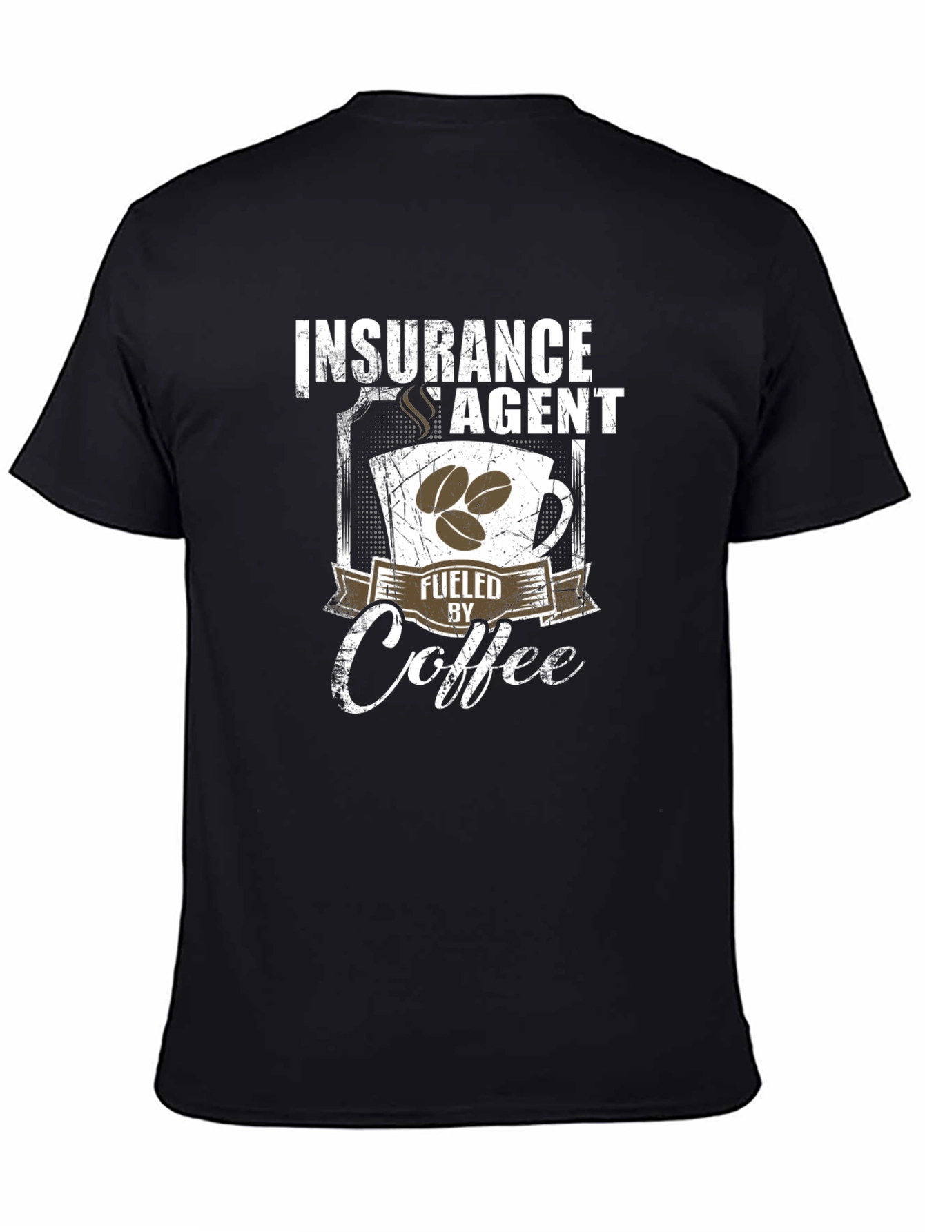 Insurance Agent Fuelled By Coffee Graphic Tee