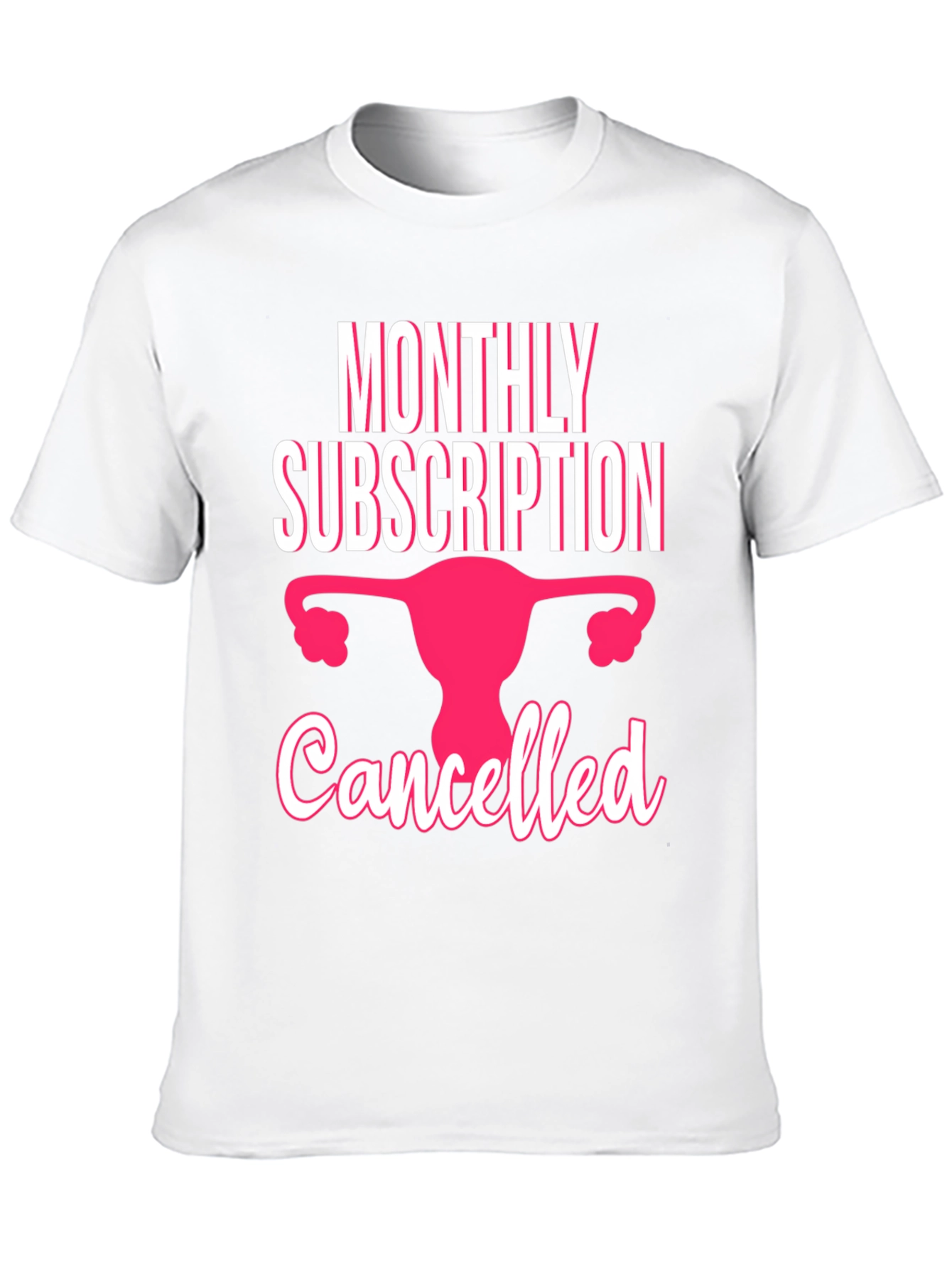 Monthly Subscription Cancelled T-Shirt