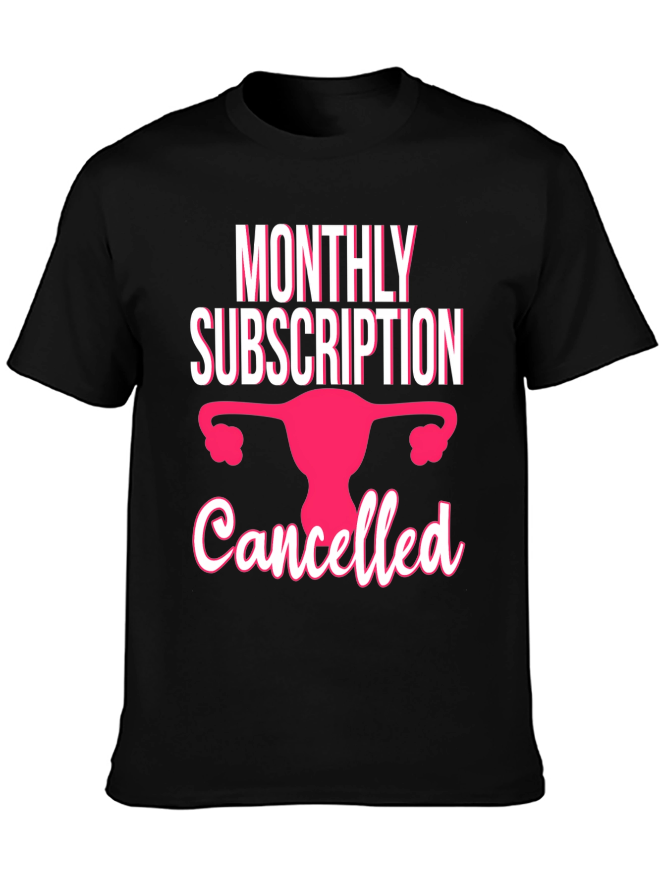 Monthly Subscription Cancelled T-Shirt