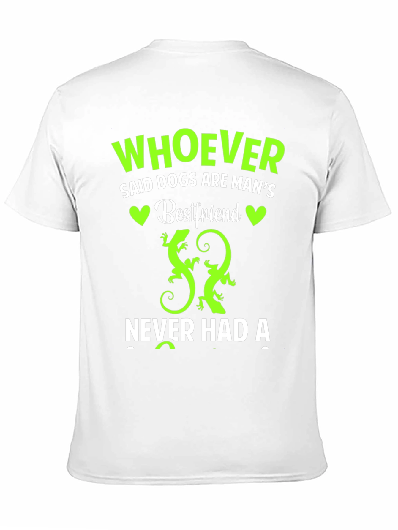 Whoever Said Dogs T-Shirt - Lizard Lover Tee