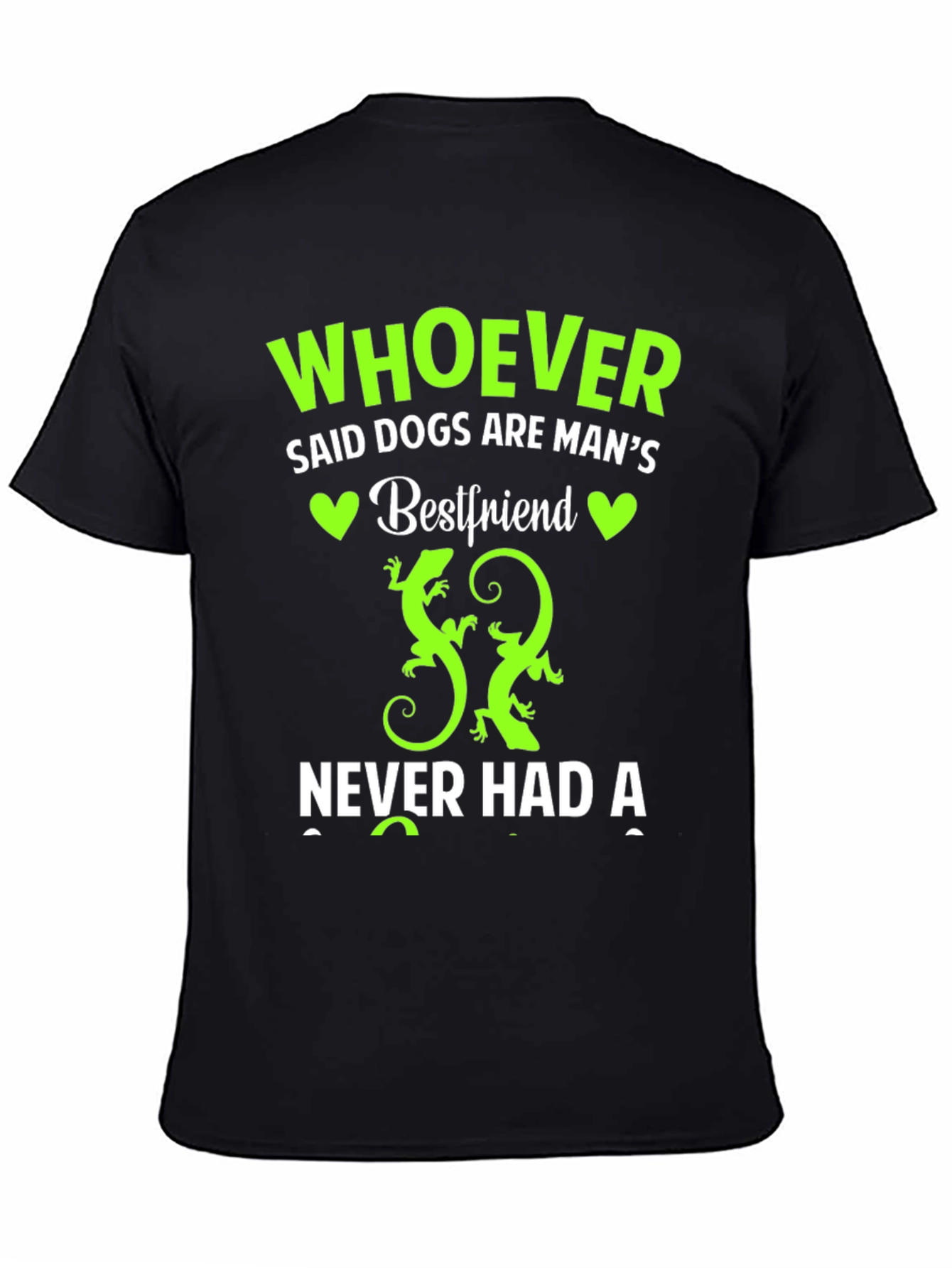Whoever Said Dogs T-Shirt - Lizard Lover Tee