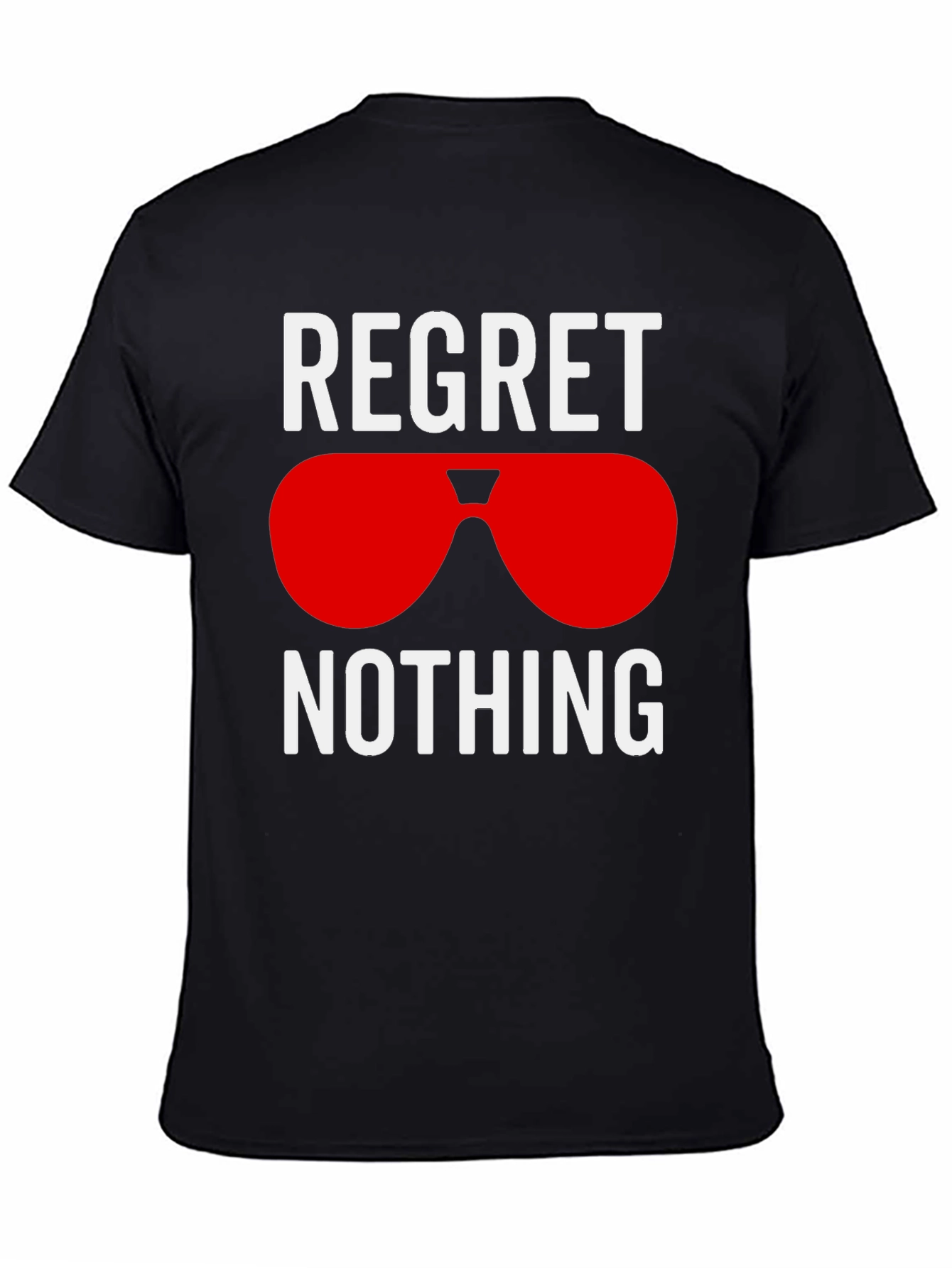 Regret Nothing Graphic T-Shirt - Stylish Casual Tee