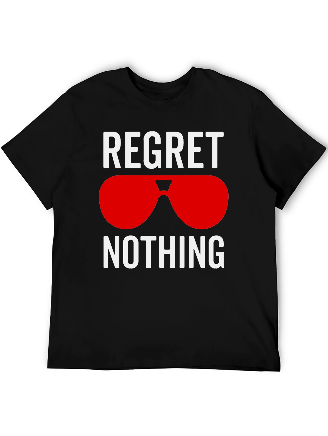 Regret Nothing Graphic T-Shirt - Stylish Casual Tee