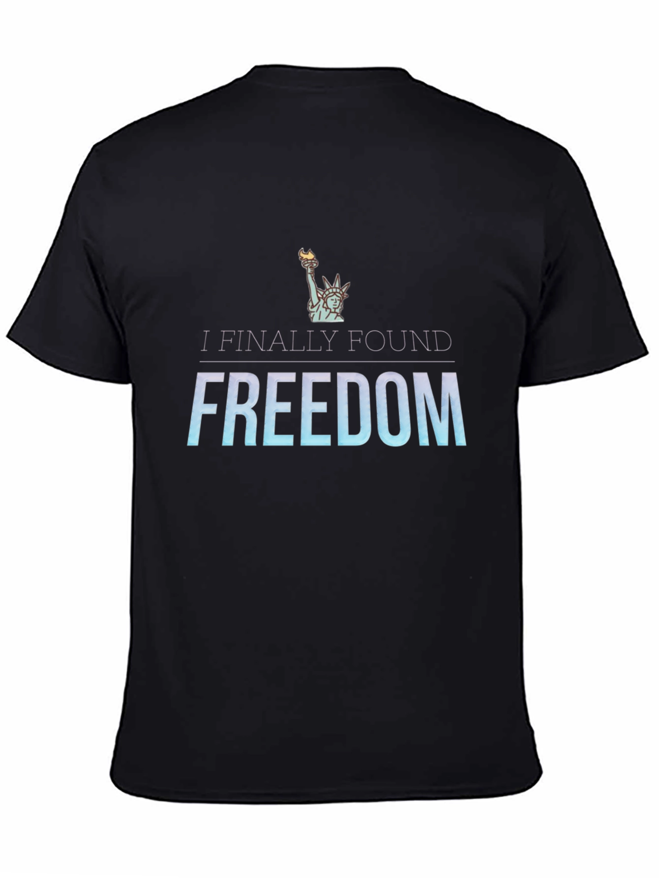 I Finally Found Freedom Graphic T-Shirt