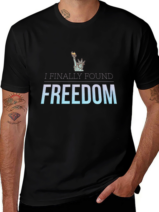 I Finally Found Freedom Graphic T-Shirt