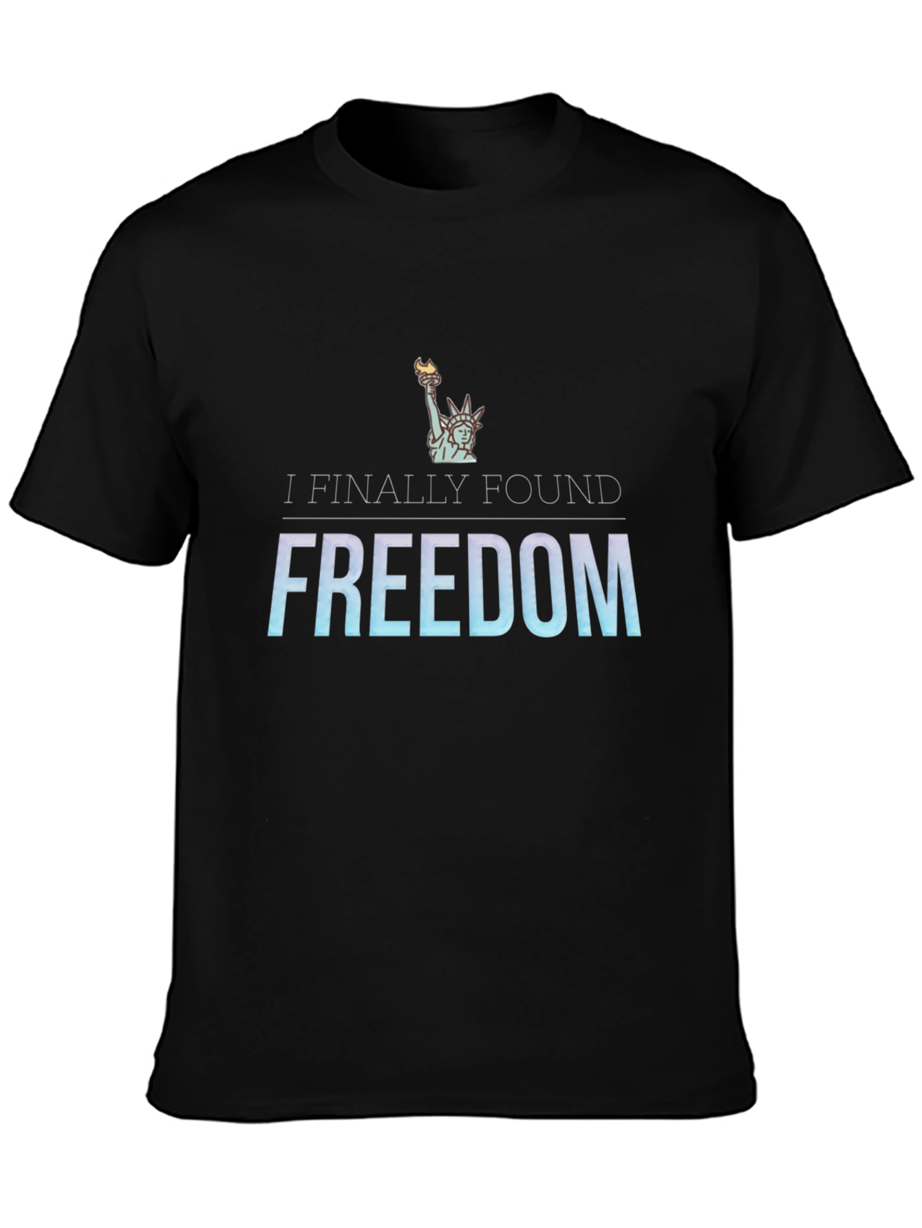 I Finally Found Freedom Graphic T-Shirt