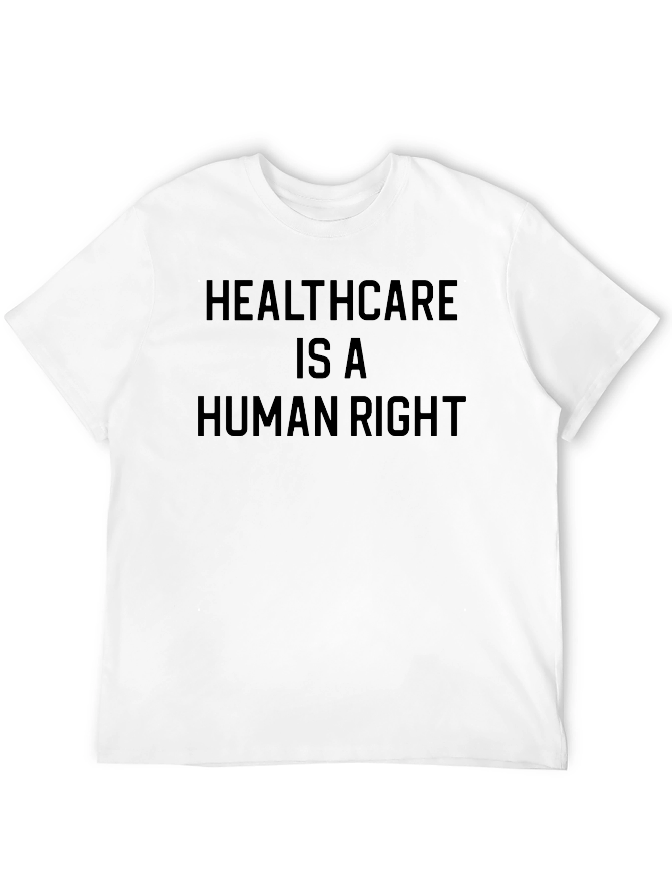 Healthcare is a Human Right T-Shirt