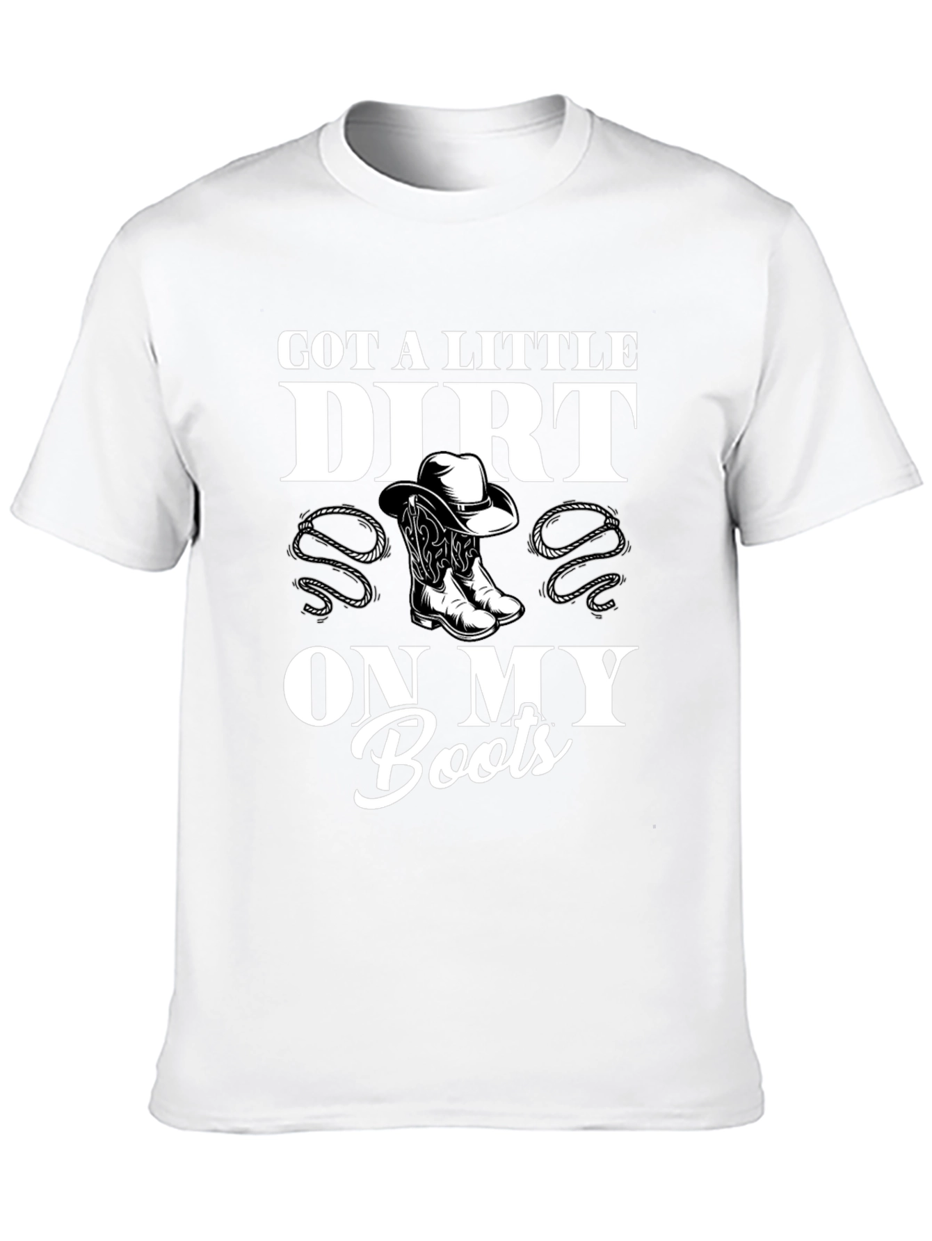 Got a Little Dirt On My Boots Black T-Shirt