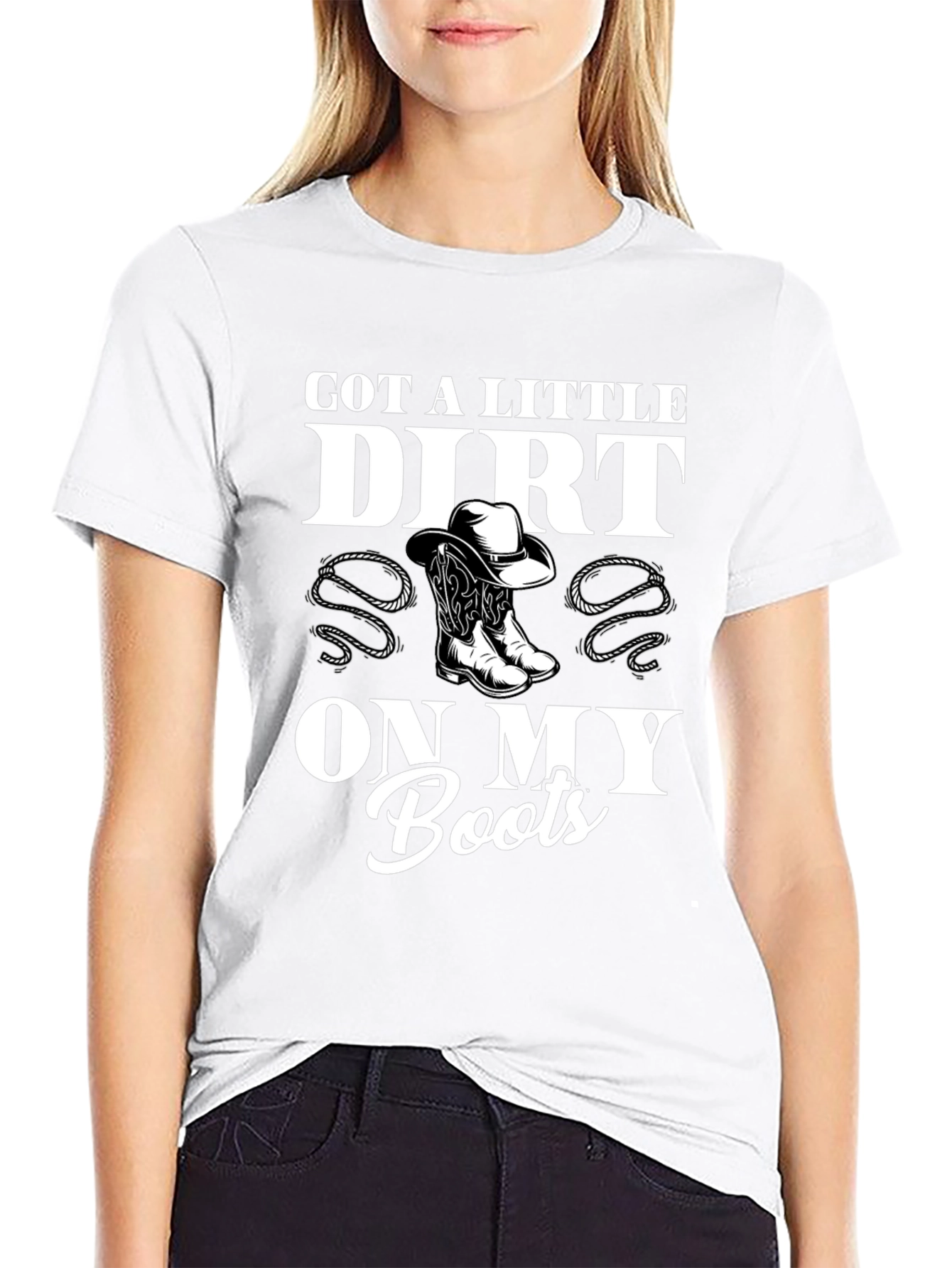 Got a Little Dirt On My Boots Black T-Shirt