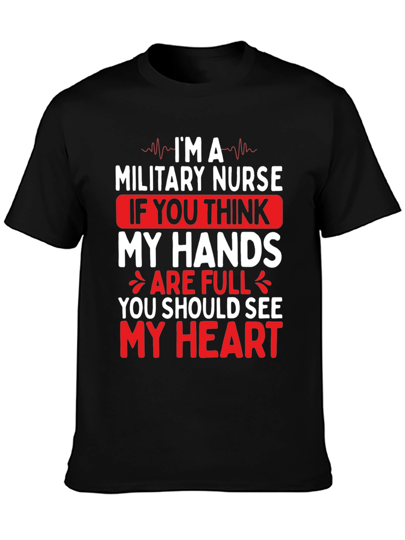Military Nurse Graphic Tee - Full Heart