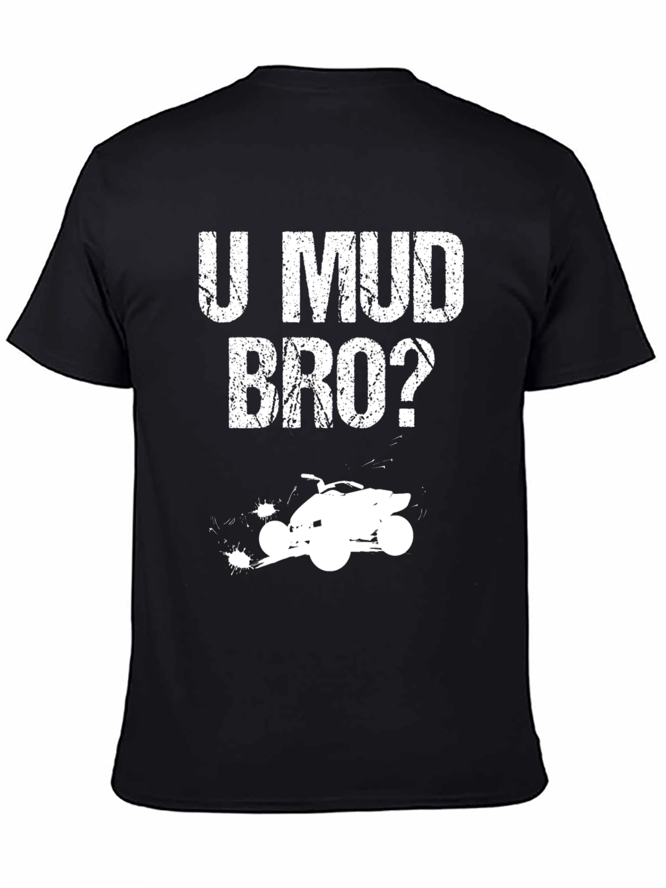 U Mud Bro? Black ATV T-Shirt