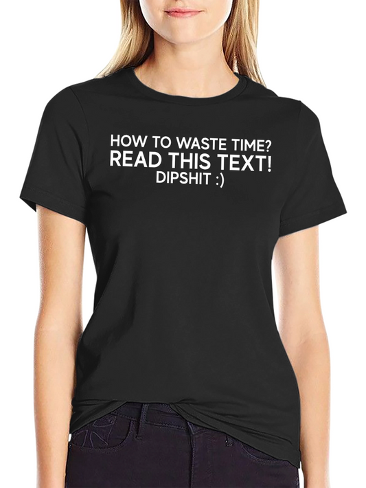 Humorous Waste Time Graphic Tee