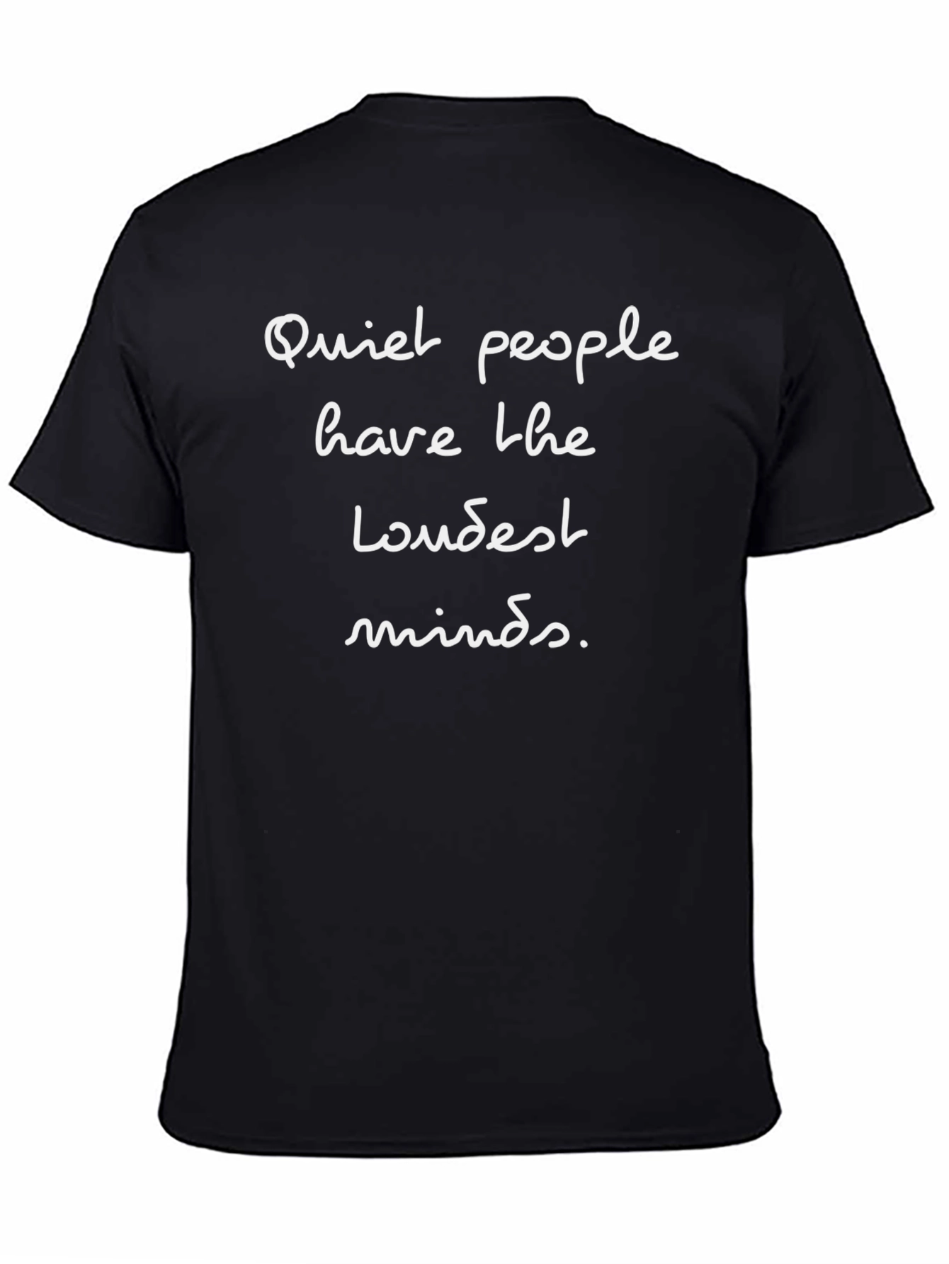 Quiet People Loudest Minds Black Graphic Tee