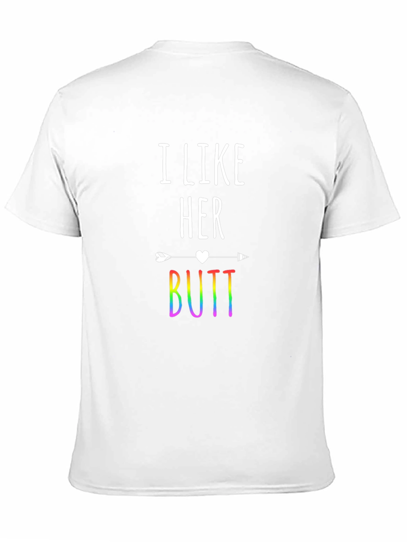 I Like Her Butt Rainbow Graphic Tee