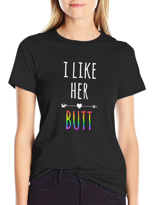 I Like Her Butt Rainbow Graphic Tee