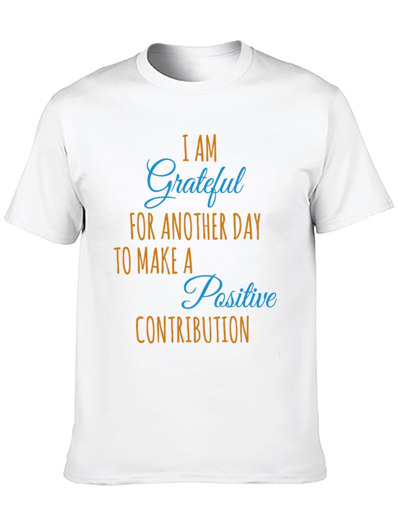 Grateful Daily Positive Contribution Graphic Tee