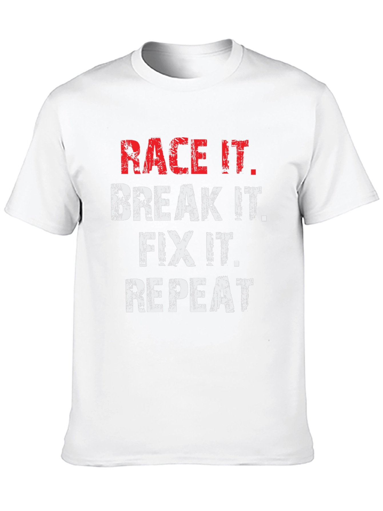 Race It Break It Fix It Repeat T-Shirt