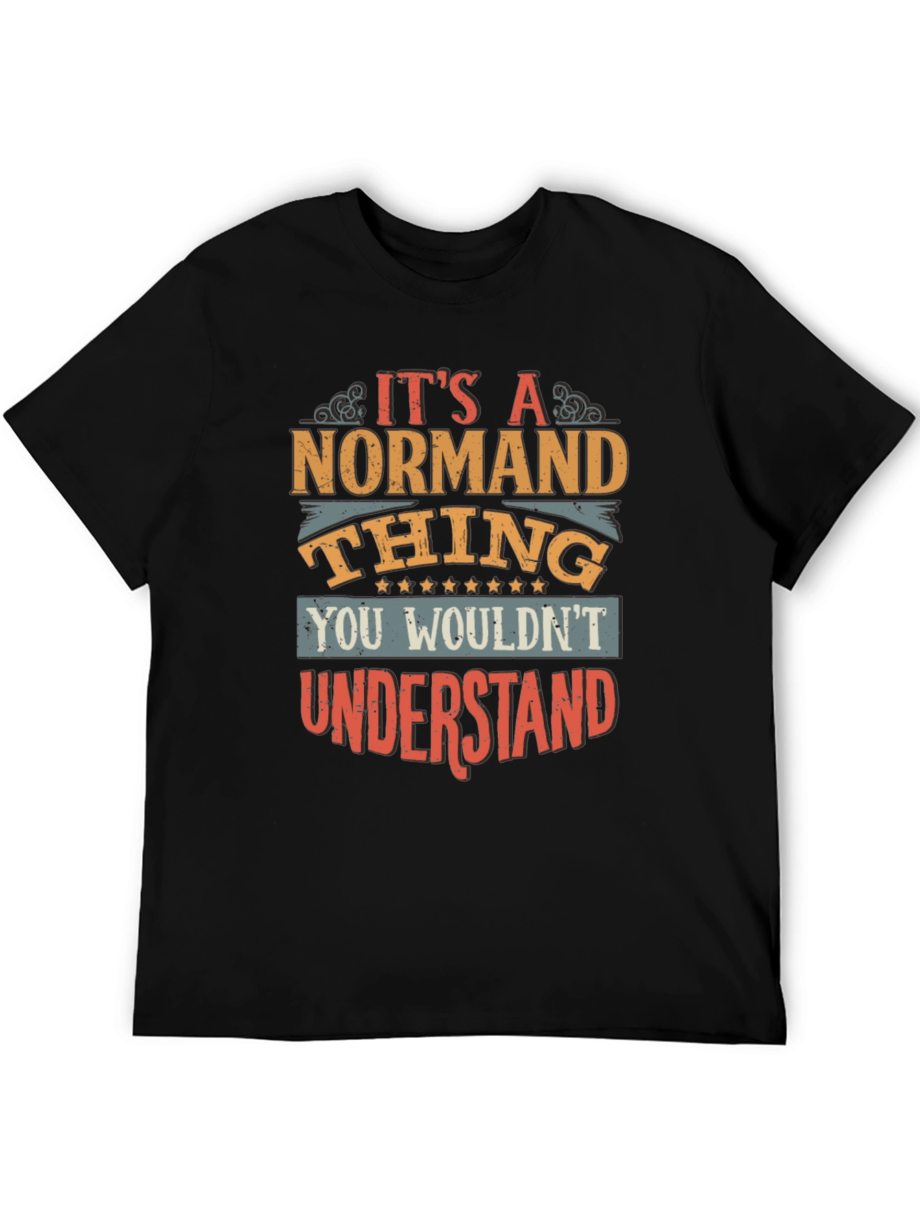 Its A Normand Thing Funny T-Shirt