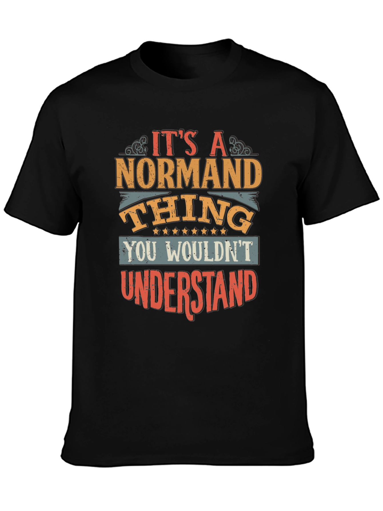 Its A Normand Thing Funny T-Shirt