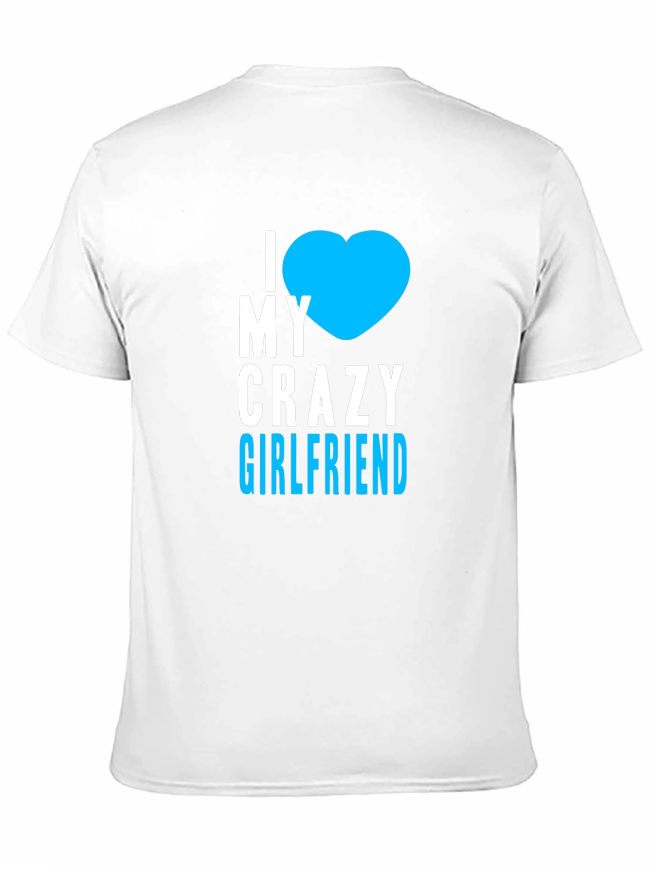 I Heart My Crazy Girlfriend T-Shirt - Black