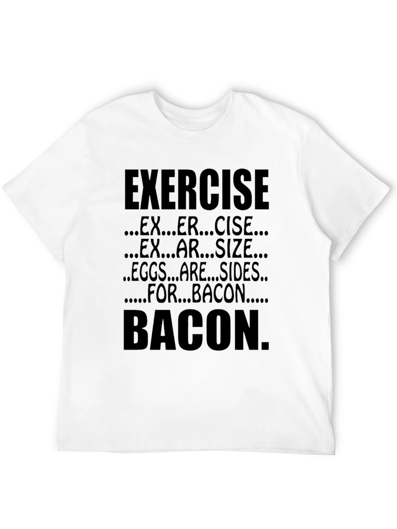 Exercise Bacon T-Shirt Funny Foodie Tee