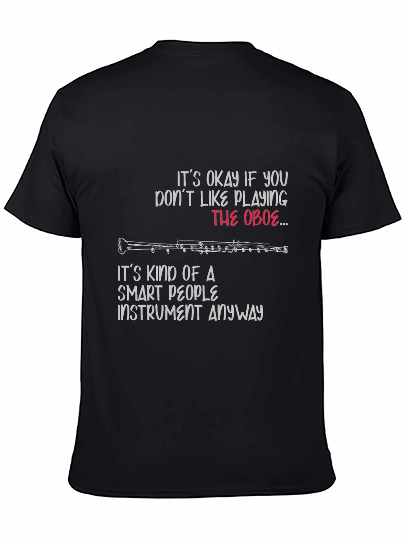 Oboe Player T-Shirt: Smart People Instrument Tee