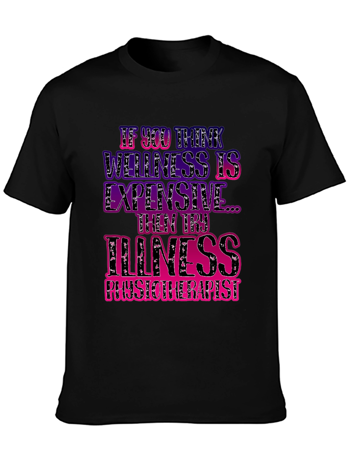 Wellness vs Illness Physiotherapist T-Shirt