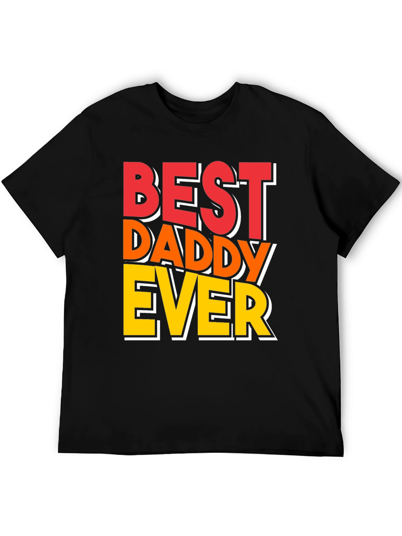 Best Daddy Ever T-Shirt - Fathers Day Gift