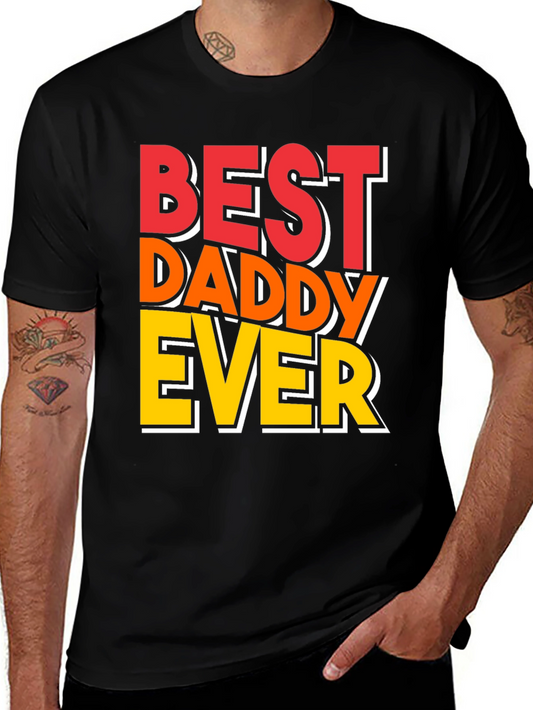 Best Daddy Ever T-Shirt - Fathers Day Gift