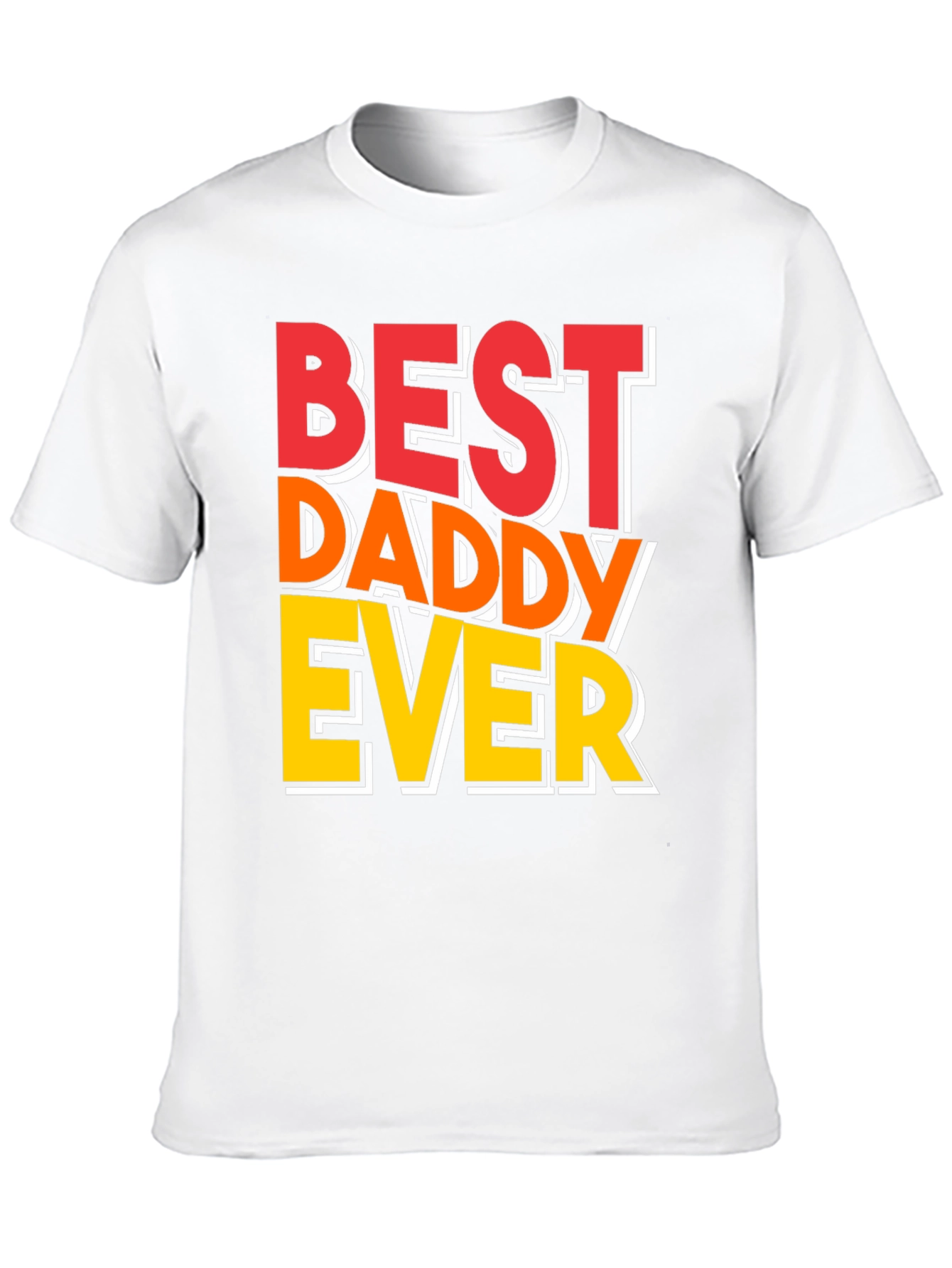 Best Daddy Ever T-Shirt - Fathers Day Gift