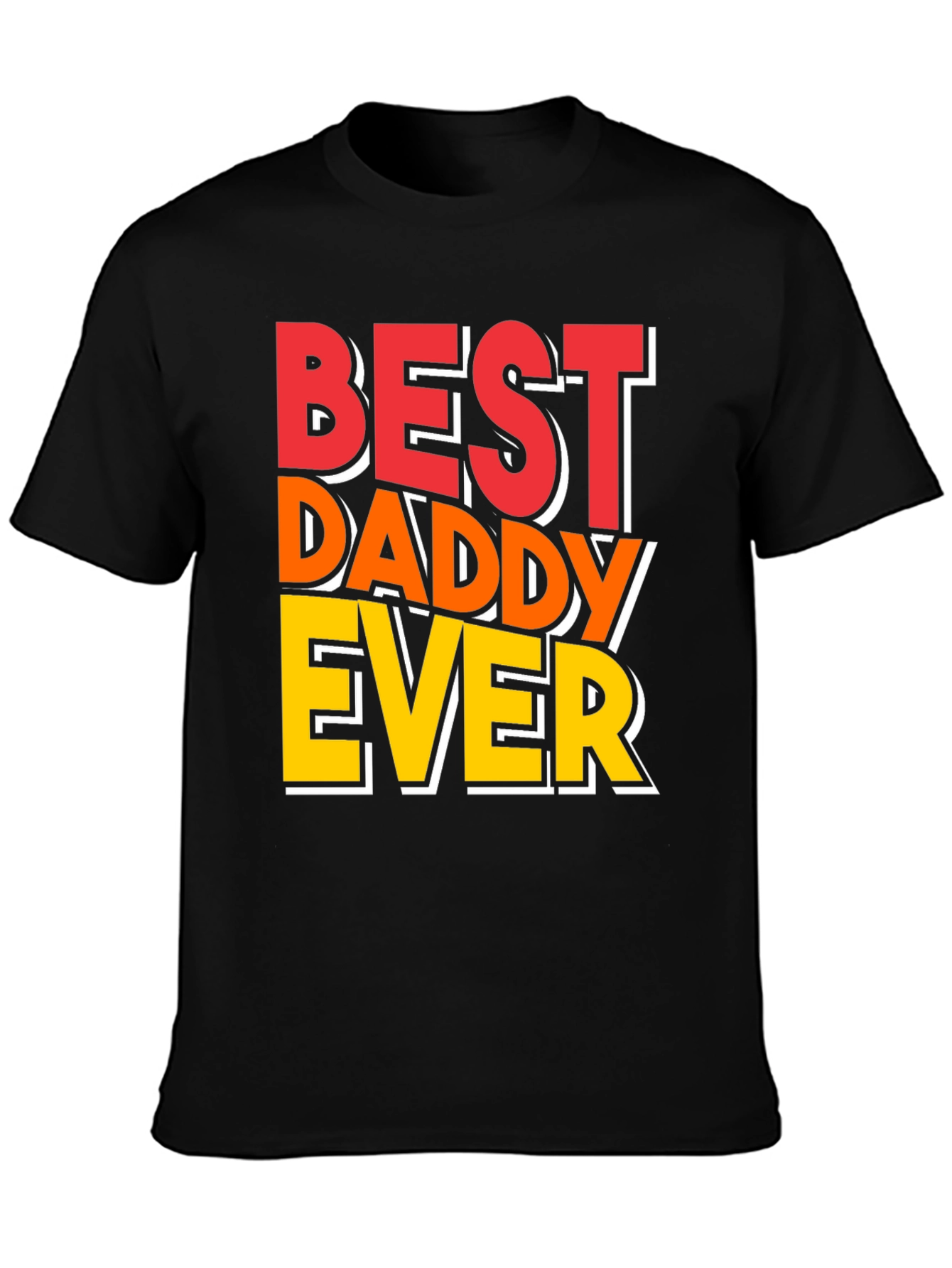 Best Daddy Ever T-Shirt - Fathers Day Gift