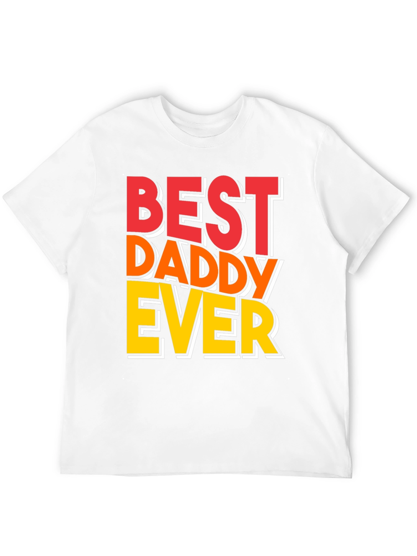 Best Daddy Ever T-Shirt - Fathers Day Gift