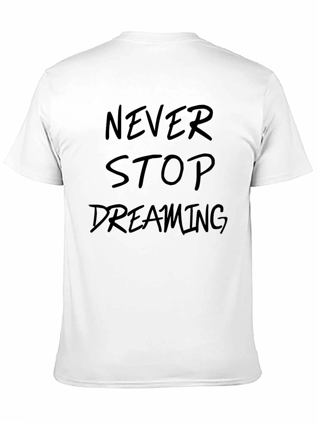Never Stop Dreaming Black T-Shirt