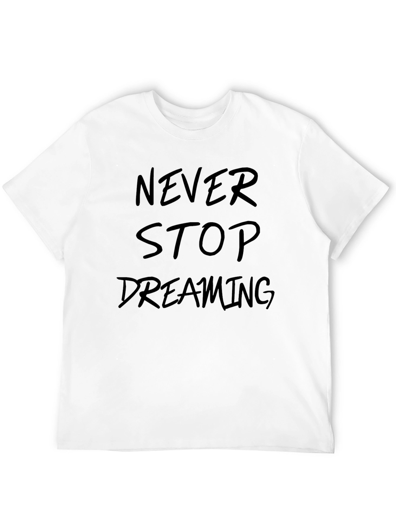 Never Stop Dreaming Black T-Shirt