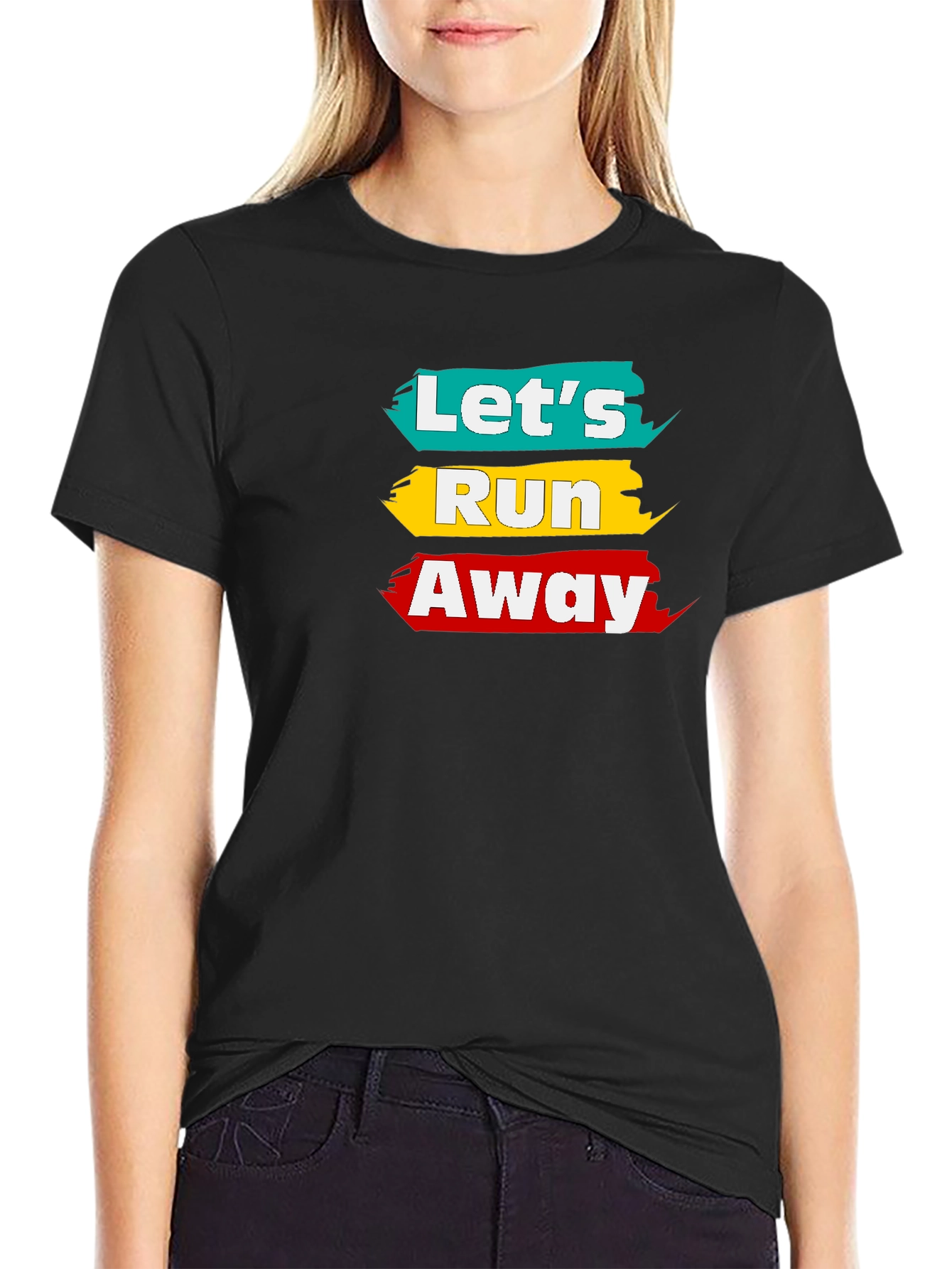 Lets Run Away T-Shirt - Fun Graphic Tee