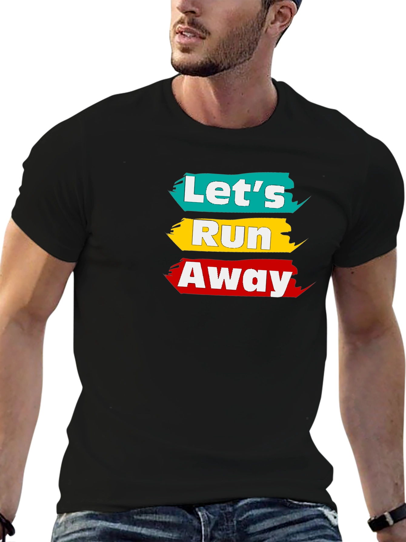 Lets Run Away T-Shirt - Fun Graphic Tee