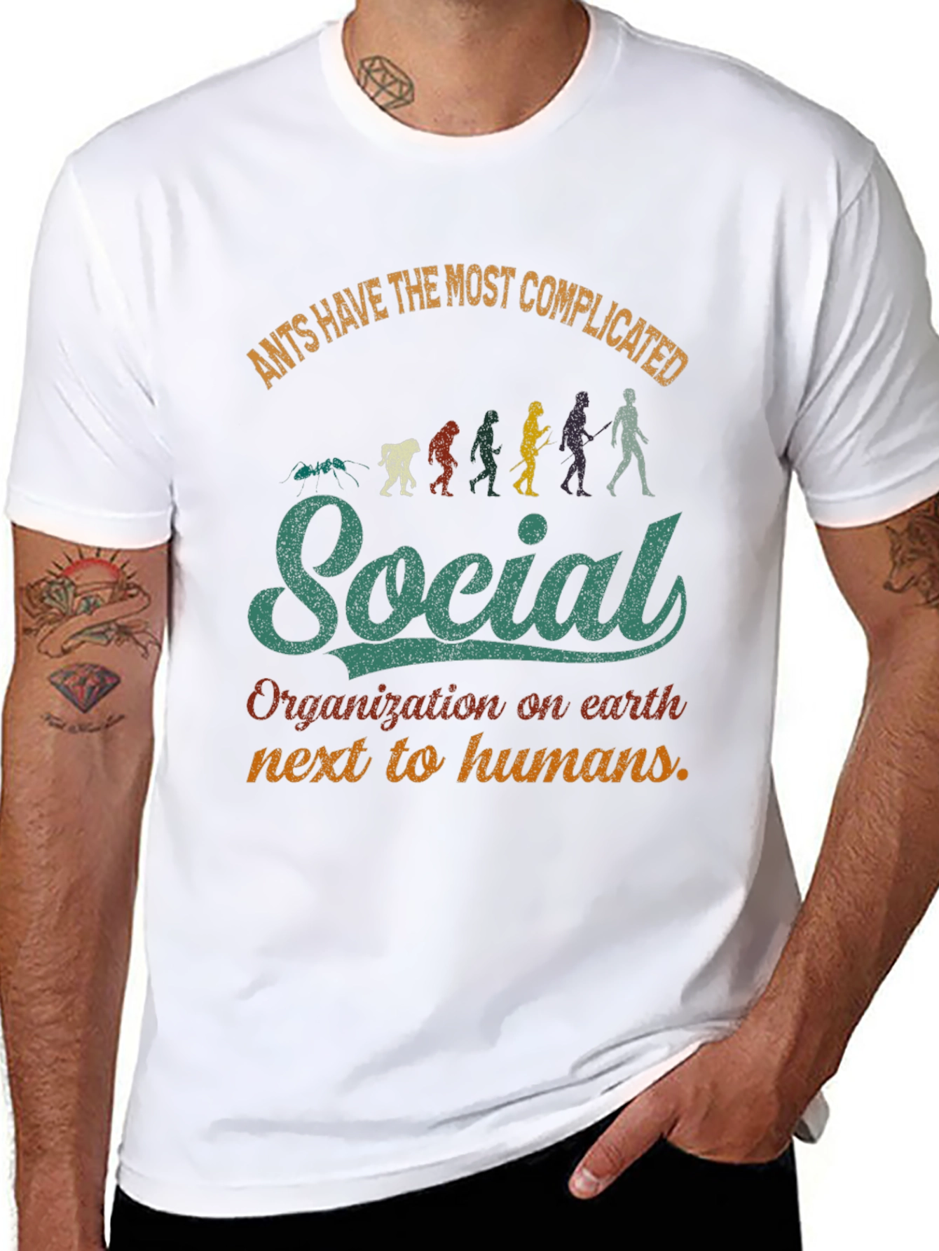 Ants Have the Most Complicated Social Organization T-Shirt