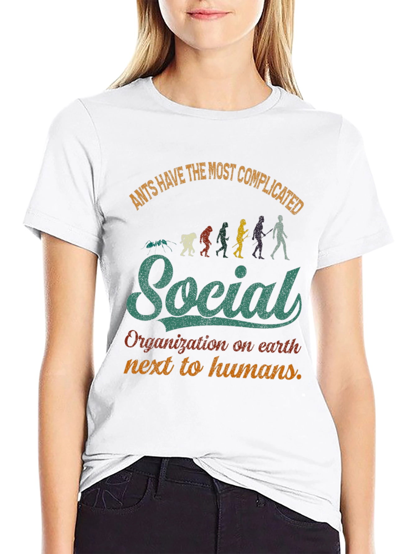 Ants Have the Most Complicated Social Organization T-Shirt