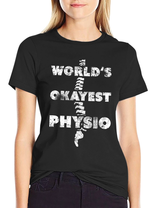 Worlds Okayest Physio T-Shirt - Funny Physical Therapist Tee
