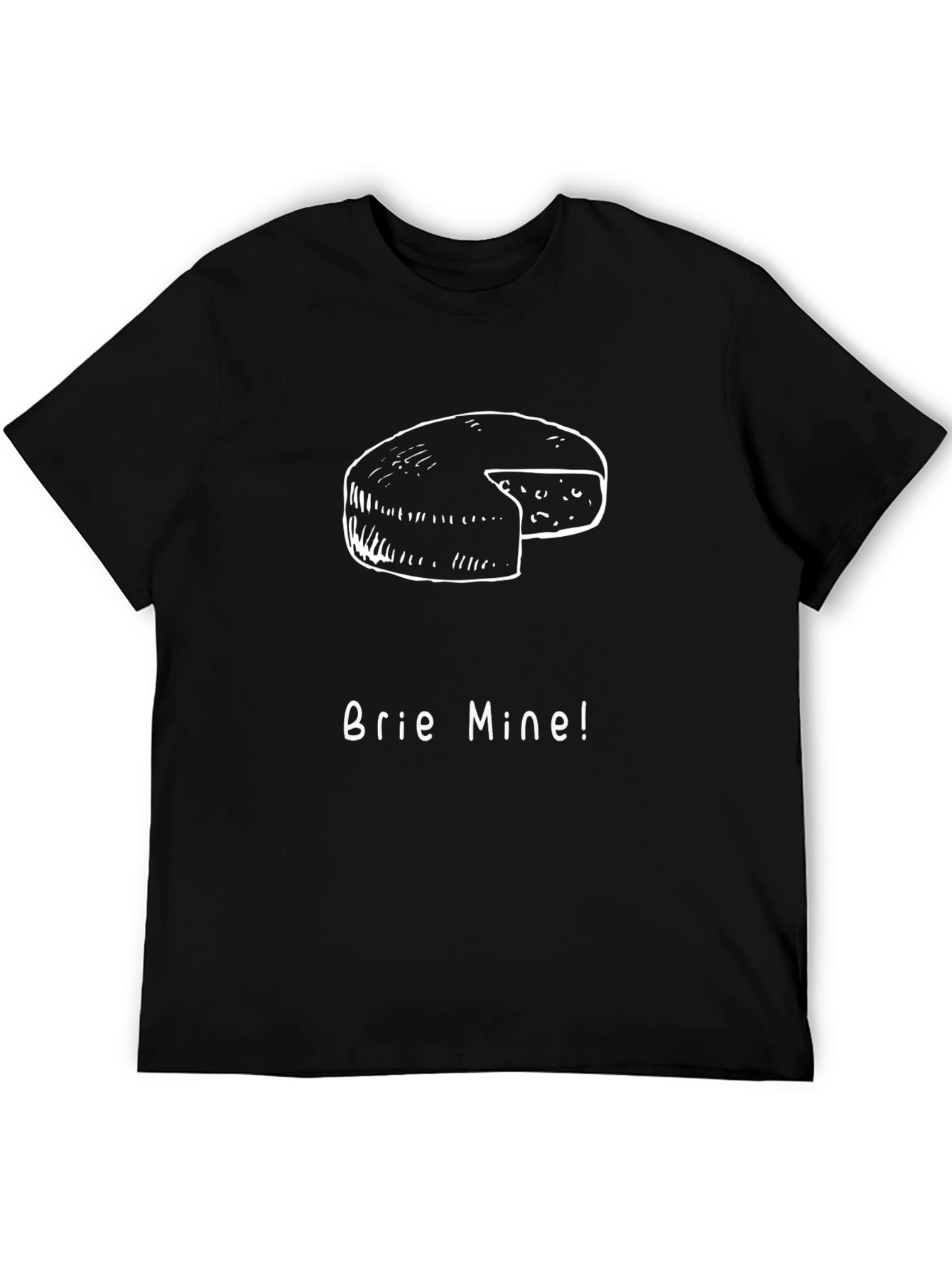 Brie Mine T-Shirt - Funny Cheese Lover Tee