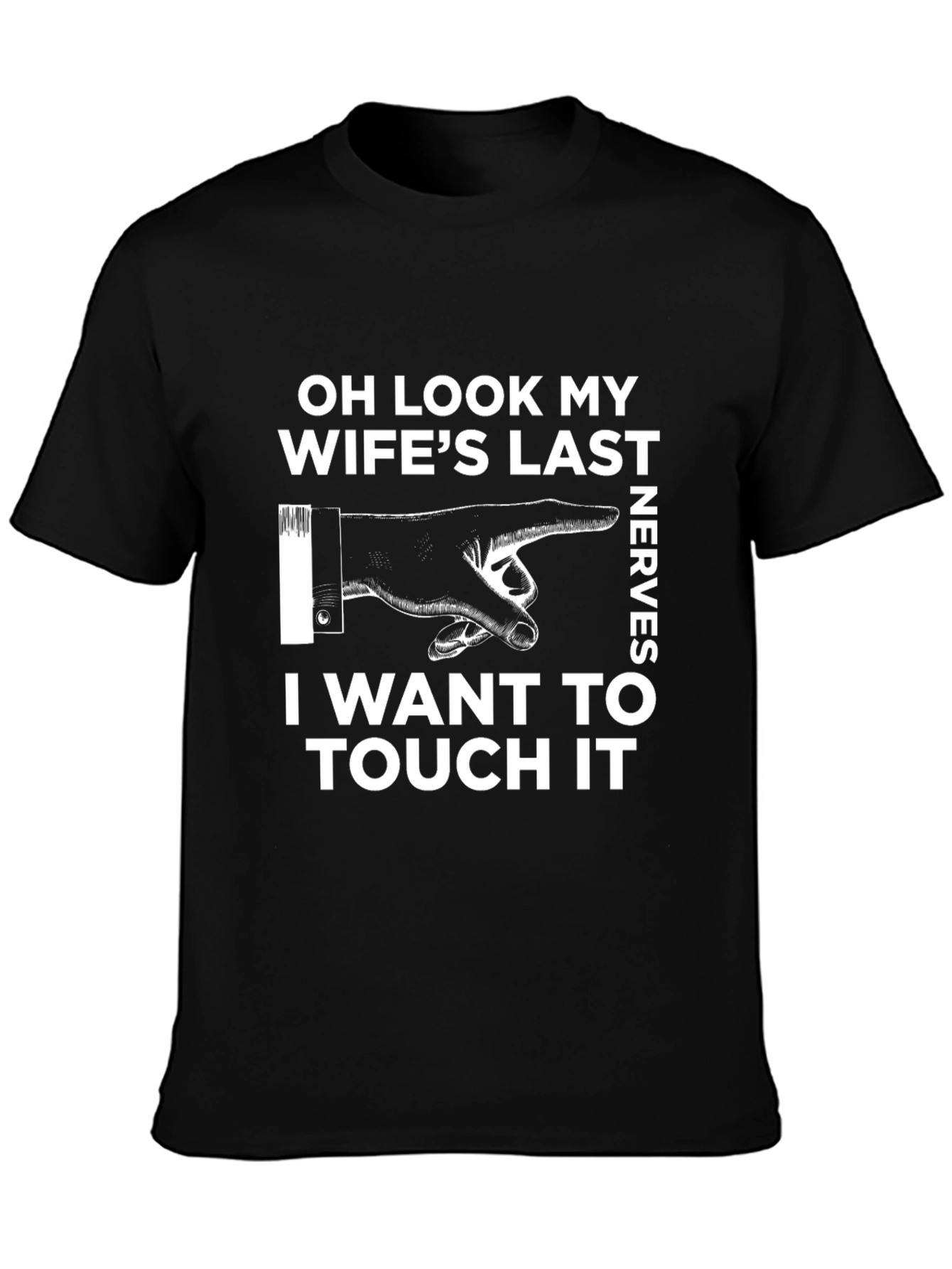 Humorous Wifes Last Nerves Graphic T-Shirt